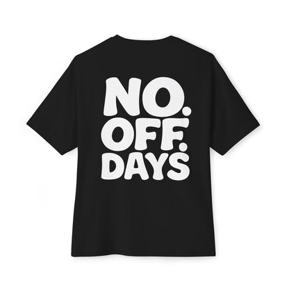 NO OFF DAYS Oversized Tee
